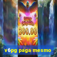 v6pg paga mesmo